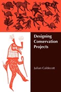 Designing Conservation Projects | Julian Caldecott | 