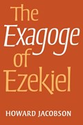 The Exagoge of Ezekiel | Howard Jacobson | 