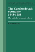 The Czechoslovak Economy 1948-1988 | Martin Myant | 
