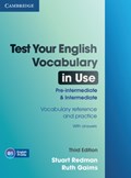 Test Your English Vocabulary in Use Pre-intermediate and Intermediate with Answers | Stuart Redman ; Ruth Gairns | 
