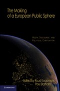 The Making of a European Public Sphere | Ruud Koopmans ; Paul (University of Bristol) Statham | 