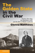 The Golden State in the Civil War | Glenna Matthews | 