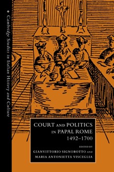 Court and Politics in Papal Rome, 1492-1700