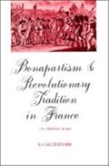 Bonapartism and Revolutionary Tradition in France | BritishColumbia)Alexander R.S.(UniversityofVictoria | 