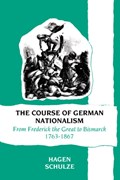 The Course of German Nationalism | Hagen Schulze | 