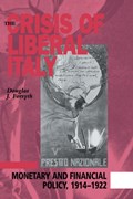 The Crisis of Liberal Italy | Douglas J. (Massachusetts Institute of Technology) Forsyth | 