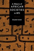 A History of African Societies to 1870 | NewZealand)Isichei Elizabeth(UniversityofOtago | 