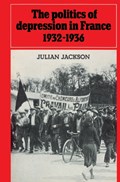 The Politics of Depression in France 1932-1936 | Julian Jackson | 