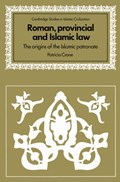 Roman, Provincial and Islamic Law | Patricia Crone | 