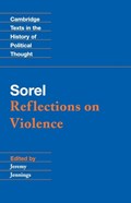 Sorel: Reflections on Violence | Georges Sorel | 