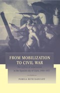 From Mobilization to Civil War | SanDiego)Radcliff PamelaBeth(UniversityofCalifornia | 
