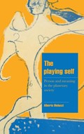 The Playing Self | Alberto (Universita degli Studi di Milano) Melucci | 