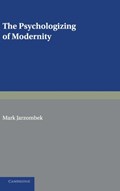 The Psychologizing of Modernity | Mark (Massachusetts Institute of Technology) Jarzombek | 