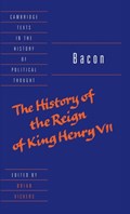 Bacon: The History of the Reign of King Henry VII and Selected Works | Francis Bacon | 