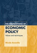 The Foundations of Economic Policy | Nicola (Universita degli Studi di Roma 'Tor Vergata') Acocella | 