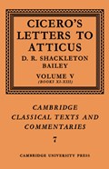 Cicero: Letters to Atticus: Volume 5, Books 11-13 | Marcus Tullius Cicero | 