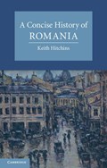 A Concise History of Romania | Urbana-Champaign)Hitchins Keith(UniversityofIllinois | 
