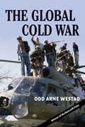 The Global Cold War | Odd Arne (London School of Economics and Political Science) Westad | 