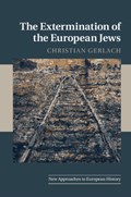 The Extermination of the European Jews | Switzerland)Gerlach Christian(UniversitatBern | 