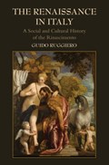 The Renaissance in Italy | Guido (University of Miami) Ruggiero | 