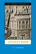 The Cambridge Companion to Ancient Rome | Paul (Vrije Universiteit Brussel) Erdkamp | 