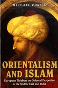 Orientalism and Islam | NewJersey)Curtis Michael(RutgersUniversity | 