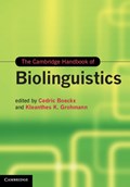 The Cambridge Handbook of Biolinguistics | Cedric Boeckx ; Kleanthes K. (University of Cyprus) Grohmann | 