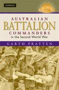 Australian Battalion Commanders in the Second World War | Garth (Senior Lecturer in War Studies) Pratten | 