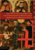 The Two Latin Cultures and the Foundation of Renaissance Humanism in Medieval Italy | NorthCarolina)Witt RonaldG.(DukeUniversity | 