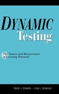 Dynamic Testing | Robert J. (Yale University, Connecticut) Sternberg ; Elena L. (Yale University, Connecticut) Grigorenko | 