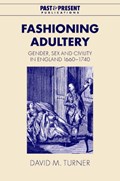 Fashioning Adultery | Swansea)Turner DavidM.(UniversityofWales | 
