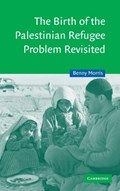 The Birth of the Palestinian Refugee Problem Revisited | Israel)Morris Benny(Ben-GurionUniversityoftheNegev | 