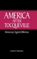 America after Tocqueville | Vancouver)Mitchell Harvey(UniversityofBritishColumbia | 