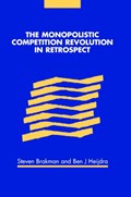 The Monopolistic Competition Revolution in Retrospect | STEVEN (RIJKSUNIVERSITEIT GRONINGEN,  The Netherlands) Brakman ; Ben J. (Rijksuniversiteit Groningen, The Netherlands) Heijdra | 