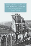 Fiction, Famine, and the Rise of Economics in Victorian Britain and Ireland | Memphis)Bigelow Gordon(RhodesCollege | 