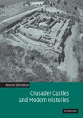 Crusader Castles and Modern Histories | Ronnie (Hebrew University of Jerusalem) Ellenblum | 