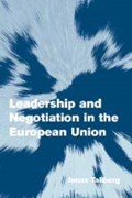 Leadership and Negotiation in the European Union | Jonas (Stockholms Universitet) Tallberg | 