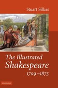The Illustrated Shakespeare, 1709-1875 | Norway)Sillars Stuart(UniversitetetiBergen | 