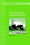 The Divided Economy of Mandatory Palestine | Jacob (Hebrew University of Jerusalem) Metzer | 