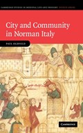 City and Community in Norman Italy | Paul (Manchester Metropolitan University) Oldfield | 