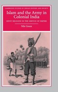 Islam and the Army in Colonial India | LosAngeles)Green Nile(UniversityofCalifornia | 