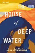 The House Of Deep Water | Jeni Mcfarland | 