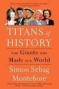 Titans of History | MONTEFIORE, Simon Sebag | 