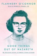 Good Things Out of Nazareth | Flannery O'connor | 