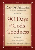 Ninety Days of God's Goodness | Randy Alcorn | 