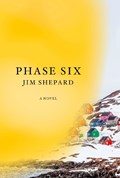Phase Six | Jim Shepard | 