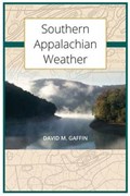 Southern Appalachian Weather | David M. Gaffin | 