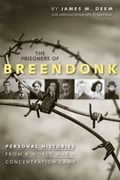 Prisoners of Breendonk: Personal Histories from a World War II Concentration Camp | James M. Deem | 