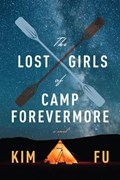 The Lost Girls of Camp Forevermore | Fu Kim Fu | 