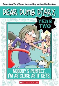 Nobody's Perfect. I'm As Close As It Gets. (Dear Dumb Diary Year Two #3)